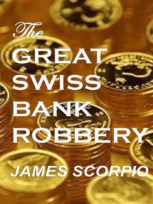 cover image of The Great Swiss Bank Robbery